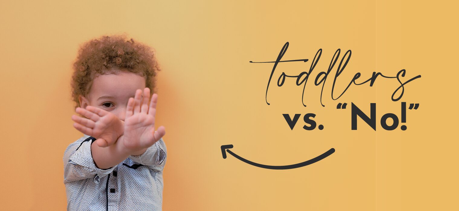 Why toddlers say “No” (and why it’s actually a good thing)