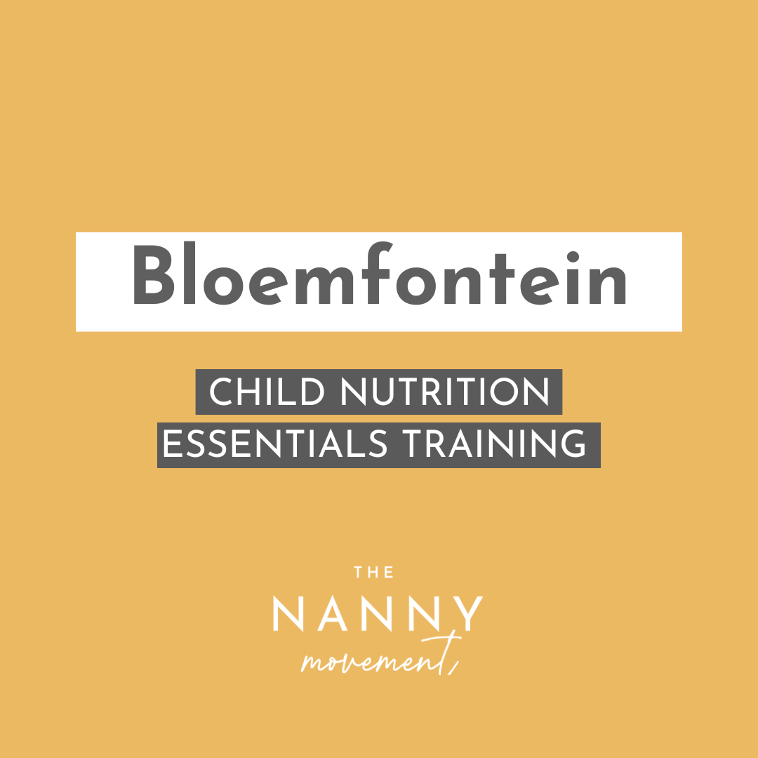 28 July & 21 August - Bloemfontein Child Nutrition Essentials
